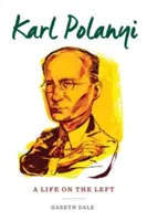 Karl Polanyi: O viață la stânga - Karl Polanyi: A Life on the Left