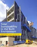 Sustenabilitate totală în mediul construit - Total Sustainability in the Built Environment