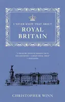 Nu am știut niciodată asta despre Anglia regală - I Never Knew That about Royal England