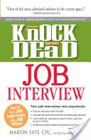 Interviu de angajare Knock 'em Dead: Cum să transformați interviurile de angajare în oferte de muncă - Knock 'em Dead Job Interview: How to Turn Job Interviews Into Job Offers