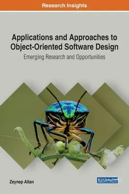 Aplicații și abordări pentru proiectarea de software orientată pe obiecte: Cercetări și oportunități emergente - Applications and Approaches to Object-Oriented Software Design: Emerging Research and Opportunities