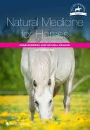 Medicina naturală pentru cai: Remedii casnice și vindecare naturală - Natural Medicine for Horses: Home Remedies and Natural Healing