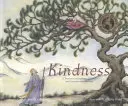 Bunătate: Un tezaur de înțelepciune budistă pentru copii și părinți - Kindness: A Treasury of Buddhist Wisdom for Children and Parents