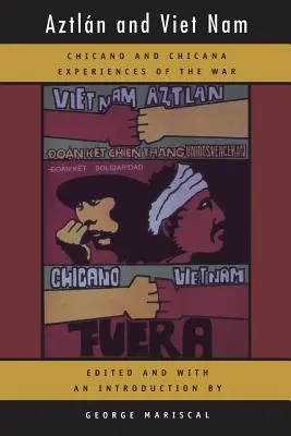 Aztlan and Viet Nam, 4: Chicano and Chicana Experiences of the War