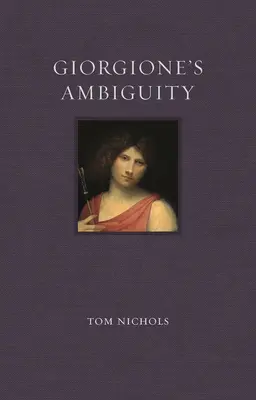 Ambiguitatea lui Giorgione - Giorgione's Ambiguity