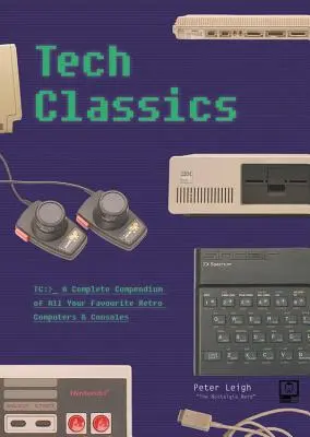 Nostalgia Nerd's Retro Tech: Calculatoare, console și jocuri - Nostalgia Nerd's Retro Tech: Computer, Consoles & Games