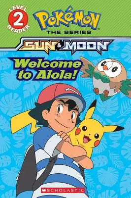 Bine ai venit în Alola! (Pokmon Alola: Scholastic Reader, Level 2) - Welcome to Alola! (Pokmon Alola: Scholastic Reader, Level 2)