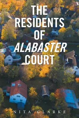 Rezidenții din Alabaster Court - The Residents of Alabaster Court