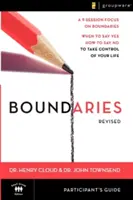 Ghidul participantului Boundaries - revizuit: Când să spui da, cum să spui nu pentru a prelua controlul asupra vieții tale - Boundaries Participant's Guide---Revised: When to Say Yes, How to Say No to Take Control of Your Life