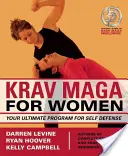 Krav Maga pentru femei: Programul tău suprem pentru autoapărare - Krav Maga for Women: Your Ultimate Program for Self Defense