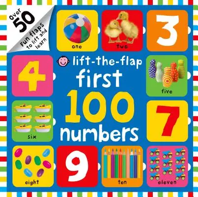 First 100 Lift the Flap Numbers: Peste 50 de clape amuzante de ridicat și învățat - First 100 Lift the Flap Numbers: Over 50 Fun Flaps to Lift and Learn