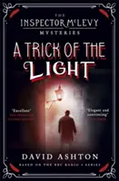 A Trick of the Light: Un mister al inspectorului McLevy 3 - A Trick of the Light: An Inspector McLevy Mystery 3