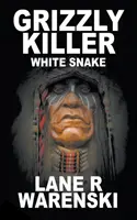 Ucigașul Grizzly: Șarpele alb - Grizzly Killer: White Snake