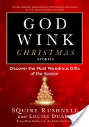 Godwink Christmas Stories, 5: Descoperă cele mai minunate daruri ale sezonului - Godwink Christmas Stories, 5: Discover the Most Wondrous Gifts of the Season