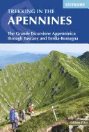Trekking în Apenini: Grande Escursione Appenninica prin Toscana și Emilia-Romagna - Trekking in the Apennines: The Grande Escursione Appenninica Through Tuscany and Emilia-Romagna