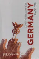 Germania din 1789: O națiune forjată și reînnoită - Germany Since 1789: A Nation Forged and Renewed