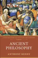 Filosofia antică: O nouă istorie a filosofiei occidentale, volumul I - Ancient Philosophy: A New History of Western Philosophy, Volume I
