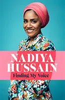 Găsirea vocii mele - memoriile sincere și de neuitat ale Nadiyei - Finding My Voice - Nadiya's honest, unforgettable memoir