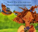 Goldilocks și cei trei urși (engleză/franceză) - Goldilocks and the Three Bears (English/French)