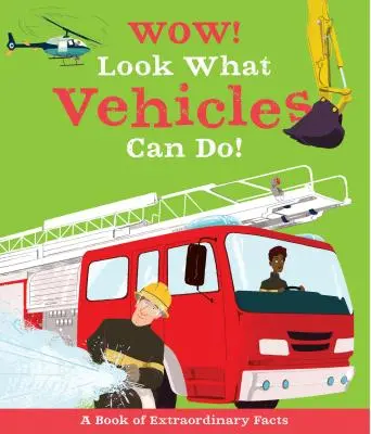 Wow! Uite ce pot face vehiculele! - Wow! Look What Vehicles Can Do!