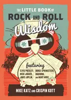Mica carte a înțelepciunii rock and roll - The Little Book of Rock and Roll Wisdom