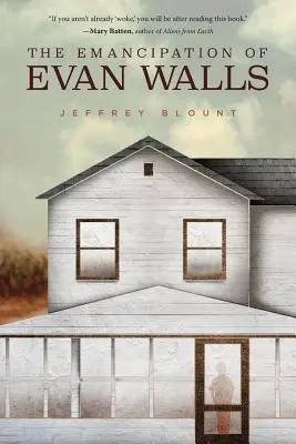 Emanciparea lui Evan Walls - The Emancipation of Evan Walls