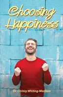 Alegerea fericirii - Choosing Happiness