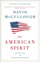 Spiritul american: Cine suntem și pentru ce luptăm - The American Spirit: Who We Are and What We Stand for