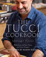 Tucci Cookbook - Familie, prieteni și mâncare - Tucci Cookbook - Family, Friends and Food