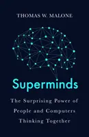 Superminți - Cum hiperconectivitatea schimbă modul în care rezolvăm problemele - Superminds - How Hyperconnectivity is Changing the Way We Solve Problems