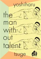 Omul fără talent - The Man Without Talent