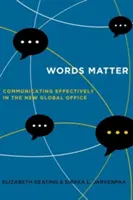 Cuvintele contează: Comunicarea eficientă în noul birou global - Words Matter: Communicating Effectively in the New Global Office