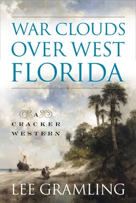 Nori de război deasupra Floridei de Vest - War Clouds Over West Florida