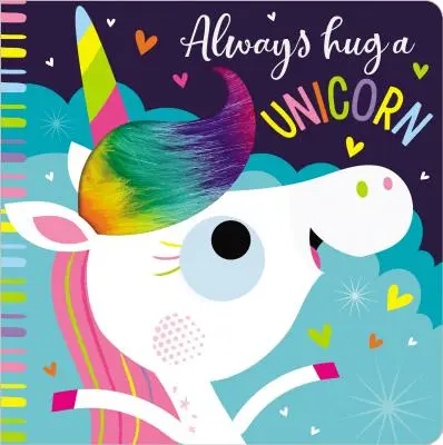 Îmbrățișează întotdeauna un unicorn - Always Hug a Unicorn