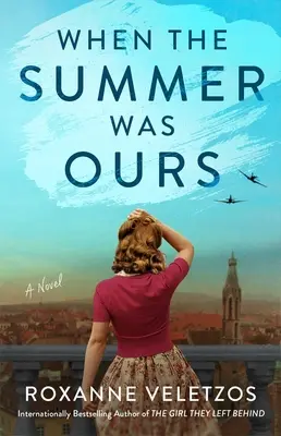 Când vara a fost a noastră - When the Summer Was Ours