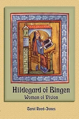 Hildegard de Bingen: Femeia viziunii - Hildegard of Bingen: Woman of Vision