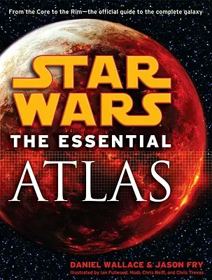 Atlasul esențial: Războiul Stelelor - The Essential Atlas: Star Wars