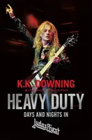 Heavy Duty - Zile și nopți în Judas Priest - Heavy Duty - Days and Nights in Judas Priest