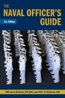Ghidul ofițerului naval ediția a 13-a (McComas Usn (Ret) Lesa) - The Naval Officer's Guide 13th Edition (McComas Usn (Ret) Lesa)