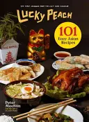 Lucky Peach prezintă 101 rețete asiatice ușoare - Prima carte de bucate a revistei cult Food Magazine - Lucky Peach Presents 101 Easy Asian Recipes - The First Cookbook from the Cult Food Magazine