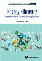 Eficiență energetică: Inovații: Promovarea prosperității, reducerea emisiilor - Energy Efficiency: Innovations: Driving Prosperity, Slashing Emissions