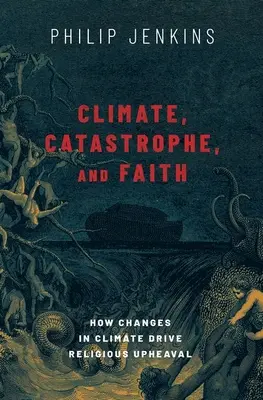 Climate, Catastrophe, and Faith: Cum schimbările climatice provoacă tulburări religioase - Climate, Catastrophe, and Faith: How Changes in Climate Drive Religious Upheaval