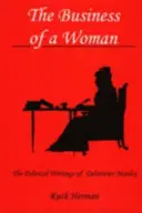 The Business of a Woman: Scrierile politice ale lui Delarivier Manley - The Business of a Woman: The Political Writings of Delarivier Manley