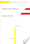 Istoria globală a muncii; o stare a tehnicii - Global Labour History; A State of the Art