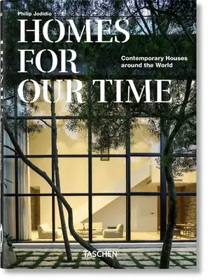 Case pentru timpul nostru. Case contemporane din întreaga lume. Ediția a 40-a. - Homes for Our Time. Contemporary Houses Around the World. 40th Ed.