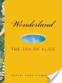 Țara Minunilor: Zenul lui Alice - Wonderland: The Zen of Alice