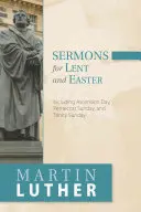 Predici pentru Postul Mare și Paște: Inclusiv Ziua Înălțării, Duminica Rusaliilor și Duminica Sfintei Treimi - Sermons for Lent and Easter: Including Ascension Day, Pentecost Sunday, and Trinity Sunday