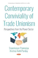 Conviețuirea contemporană a sindicalismului - Perspective din sectorul energetic - Contemporary Conviviality of Trade Unionism - Perspectives  from the Power Sector