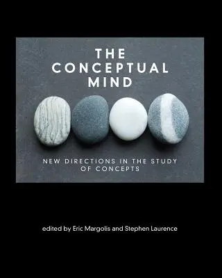 Mintea conceptuală: Noi direcții în studiul conceptelor - The Conceptual Mind: New Directions in the Study of Concepts