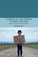 Coming-Of-Age Cinema în Noua Zeelandă: Gen, gen și adaptare - Coming-Of-Age Cinema in New Zealand: Genre, Gender and Adaptation